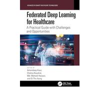 Federated Deep Learning for Healthcare: A Practical Guide with Challenges and Opportunities