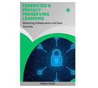 Federated & Privacy- Preserving: Learning Balancing Collaboration and Data Security