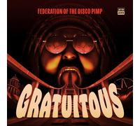 Federation Of The Disco Pimp - Gratuitous (LP)