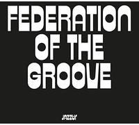 Federation of the Groove - Federation of the Groove (180gr./Gatefold)