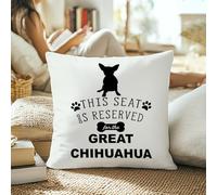 Federe Cuscino Chihuahua Gifts This Seat Is Reserved for The Great Chihuahua Funny Dog Fodera per Cuscino Traspirante Copricuscini Morbido per Divano Soggiorno 45X45 Cm