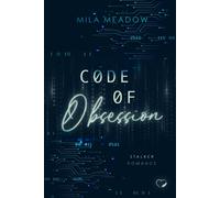 Federherz Verlag GmbH Mila Meadow Code of Obsession: Stalker Romance (Tascabile)