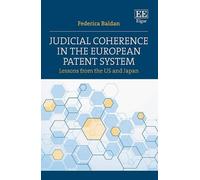 Federica Baldan Judicial Coherence in the European Patent Sys (Copertina rigida)