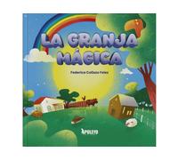 Federica Collazo Felez Oscar Scotellaro La granja mágica (Tascabile)
