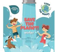 Federica Fabbian Save the Planet Water (Copertina rigida) Turn the Wheel