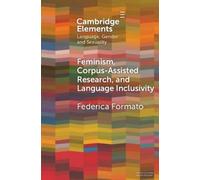 Federica Format Feminism, Corpus-assisted Research and Language Incl (Tascabile)