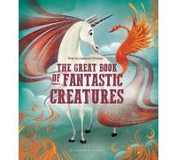 Federica Magrin The Great Book of Fantastic Creatures (Copertina rigida)