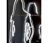 Federica Marangoni. On the road 1970-2024. Non solo vetro. Ediz.