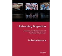 Federica Mazzara Reframing Migration (Tascabile) Italian Modernities