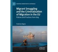 Federico Alagna Migrant Smuggling and the Criminalisation of (Copertina rigida)