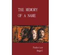 Federico Angel The Memory of a Name (Copertina rigida)