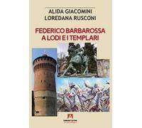 Federico Barbarossa a Lodi e i Templari