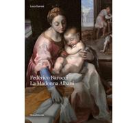 Federico Barocci. La madonna Albani. Ediz. illustrata