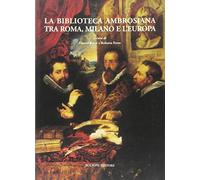 Federico Borromeo fondatore della Biblioteca Ambrosiana