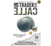 Federico Bustos Un Trader de la Calle (Tascabile)