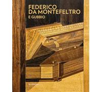 Federico da Montefeltro e Gubbio. Ediz. illustrata