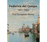 Federico del Campo: The Complete Works