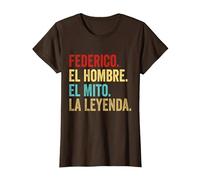 Federico El Hombre El Mito La Leyenda Regalo per Federico Maglietta, Donna, Marrone, M