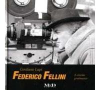 Federico Fellini. A cinema greatmaster. Ediz. italiana e inglese