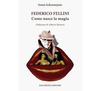 Federico Fellini. Come nasce la magia
