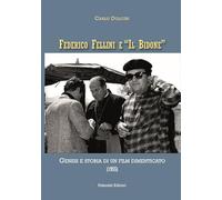 Federico Fellini e «Il bidone». Genesi e storia di un film dimenticato (1955)