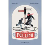 Federico Fellini. Rimini-Roma, andata e ritorno
