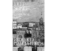 Federico Garcia Lorca Deep Song and Other Prose (Tascabile)