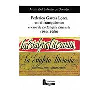 Federico García Lorca en el franquismo: el caso de "La Estafeta Literaria" (1944-1960): 217