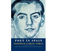 Federico Garcia Lorca Sarah Arvio Poet in Spain (Tascabile)
