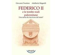 Federico II e le tombe reali palermitane. Una storia da riscrivere del tutto?