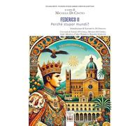 Federico II. Perché stupor mundi?