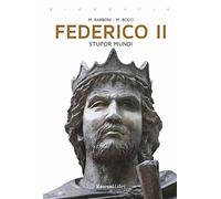 Federico II. Stupor mundi