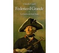 Federico il grande. La guerra dei sette anni (Vol. 2)