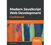 Federico Kereki Modern JavaScript Web Development Cookbook (Tascabile)
