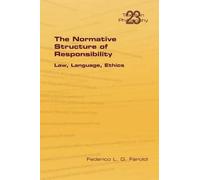 Federico L G Faroldi The Normative Structure of Responsibility (Tascabile)