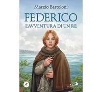 Federico. L'avventura di un re