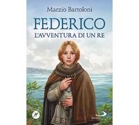 Federico. L'avventura di un re