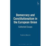 Federico Mancin Democracy and Constitutionalism in the Europe (Copertina rigida)