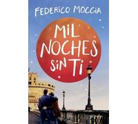 Federico Moccia Mil Noches Sin Ti (Novela) / A Thousand Nights Witho (Tascabile)