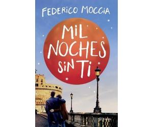 Federico Moccia Mil Noches Sin Ti (Novela) / A Thousand Nights Witho (Tascabile)