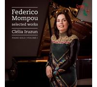 Federico Mompou Federico Mompou: Piano Solo - Volume 1 (CD) Album