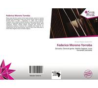 Federico Moreno Torroba: Zarzuela, Classical guitar, Andrés Segovia, Luisa Fernanda (zarzuela)