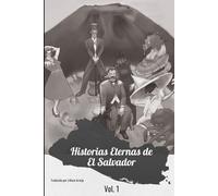 Federico Navarrete Historias Eternas de El Salvador (Tascabile)