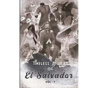 Federico Navarrete Timeless Stories of El Salvador v1 (Tascabile)