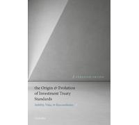 Federico Ortino The Origin and Evolution of Investment Treaty (Copertina rigida)