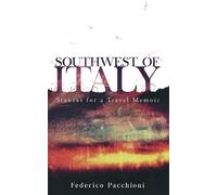 Federico Pacchioni Southwest of Italy (Tascabile) Memoir and Biography