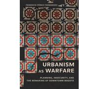 Federico Pérez Fernández Urbanism As Warfare (Copertina rigida)