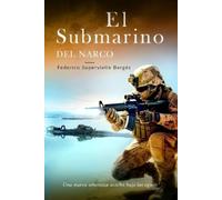 Federico Supervielle Bergés El submarino del narco (Tascabile) El Albatros