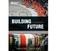 Federico Tallis Justin B. Schor Building a Multimodal Future (Tascabile)