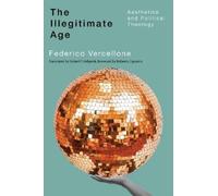 Federico Vercellone The Illegitimate Age (Tascabile) Outspoken